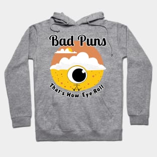 Bad Puns That's How Eye Roll Hoodie